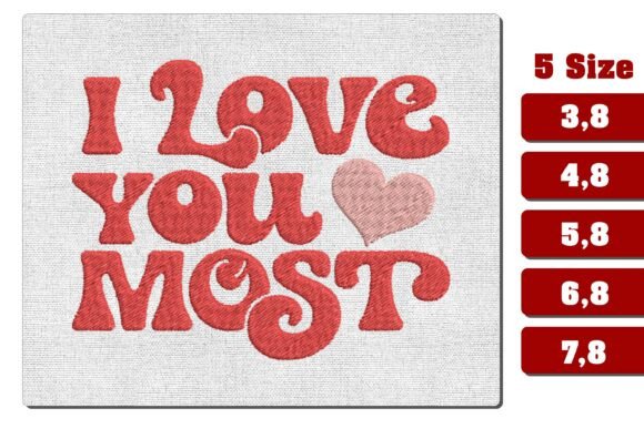 Download I Love You Most Machine Embroidery File - Machine embroidery Collection